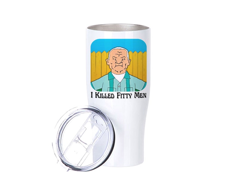 Cotton Hill I Killed Fitty Men Mug King of the Hill Tumbler Etsy