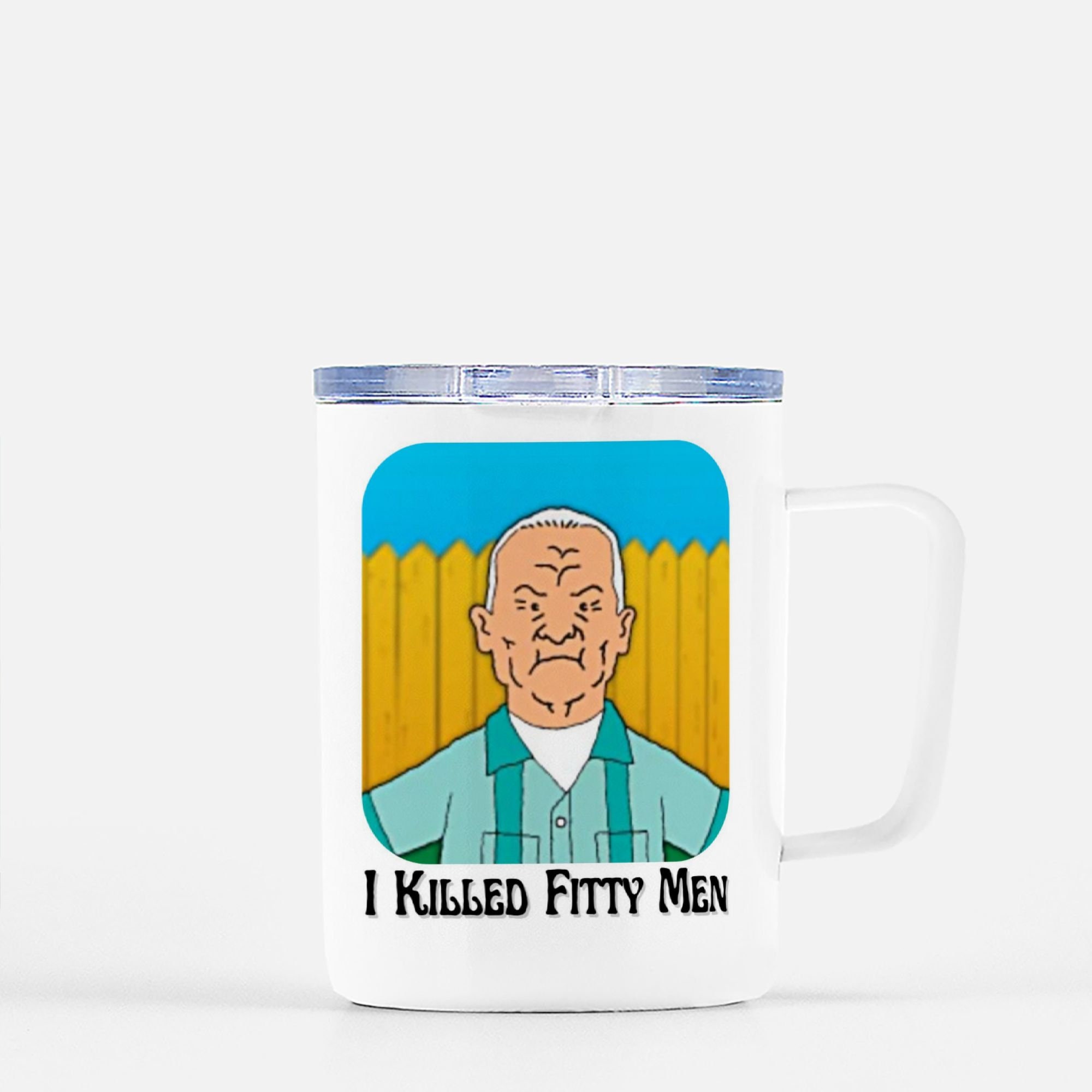 Cotton Hill I Killed Fitty Men Mug King of the Hill Tumbler Etsy