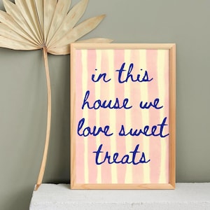 Cute &quot;In This House We Love Sweet Treats&quot; Print for Digital Download | Wall Art | Apartment Decor | Aesthetic, Trendy Illustration Poster