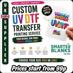 May include: A custom UV DTF transfer printing service advertisement featuring the text Custom UV DTF Transfer Printing Service, Your Design Our Print, Vibrant Durable Easy, and Smarter Blanks Est 2021. Includes icons for vibrant prints, waterproof, strong, easy to apply, and multi-surface use.