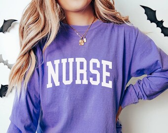 Nurse Shirt, New Nurse, Nurse Gift, Nurse Graduate Gift, Nurse Appreciation, Nurse T-Shirt, Comfort Colors Shirt Long Sleeve