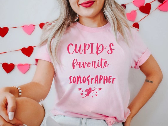 Sonographer Valentines - Sonographer Shirt - Valentines Shirt - Radiology Shirt - Sonography - Cupid's Favorite - Ultrasound Tech