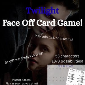 May include: Twilight Face Off Card Game! The image shows a card game with the title "Face Off Card Game!" and the word "Twilight" above it. The game includes 53 characters and 1378 possibilities. The game can be played solo, 1v1, or in teams.