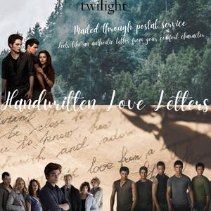 May include: A promotional graphic featuring the Twilight movie cast against a forest background, with a parchment paper overlay displaying cursive text. The image includes the words twilight, Mailed through postal service, and Handwritten Love Letters.