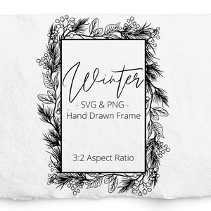 Winter Border SVG pour la gravure, cadre de rapport d’aspect 3:2, Baies et feuilles, PNG, Bordure botanique dessinée à la main, Gravure, Commercial Gratuit