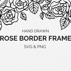 Rosen Bordüre SVG und PNG, Blumenrahmen, Hochzeit Rose Bordüre Rahmen für Briefpapier, Kommerzielle Free Botanical, Handgezeichnete Line Art, Cricut Cut