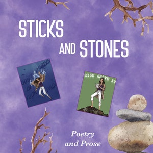 May include: A book cover with a purple background and a title that reads "Sticks and Stones: Poetry and Prose" by Chelsea DeVries. The cover features two illustrations of women, one with the text "Don't Drown in Your Pain" and the other with the text "Rise Above It".