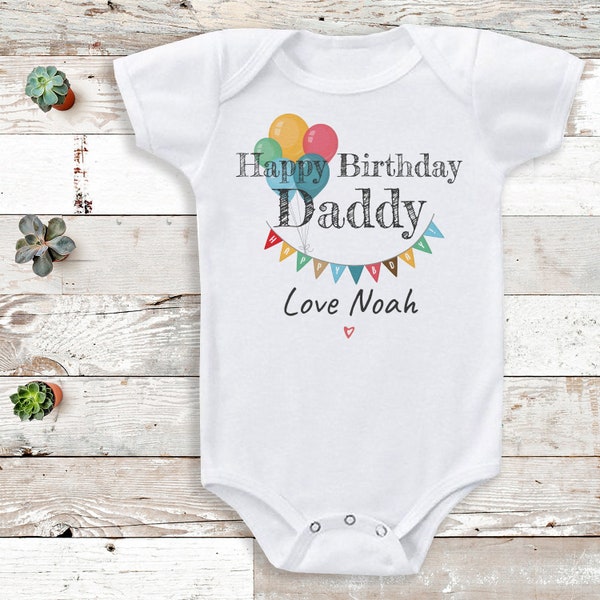 Personalised Happy Birthday Daddy Bodysuit - Personalised Baby Gift -Add Your Personalisation - Personalised baby gift, baby bodysuit gift