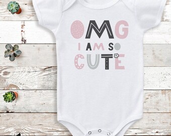 OMG I am so cute Pink design - Baby bodysuit gift - Baby Vest - Baby Clothing