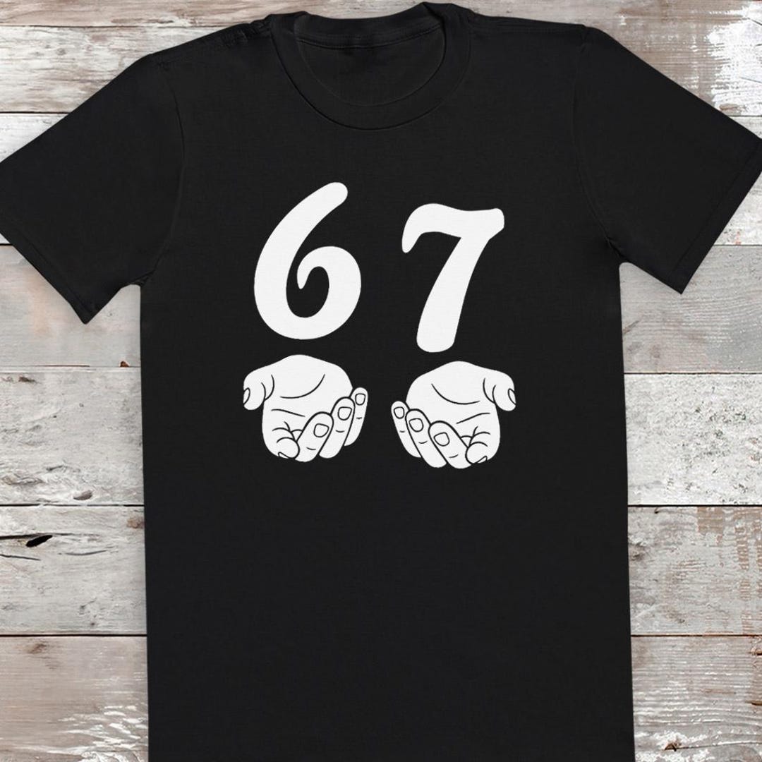 Six Seven T-shirt Hands 6-7 Meme T-shirt - Viral Tiktok Trend Tee - 67 ...