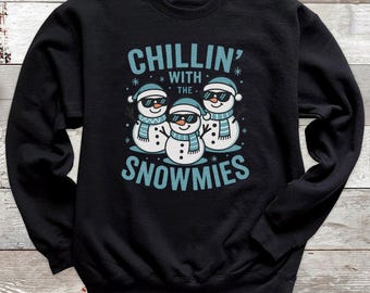 Chillin With The Snowmies - Adult & Kids Sizes - Unisex Christmas Jumper, Kids Christmas Jumper, Christmas Sweater, Christmas T-Shirt