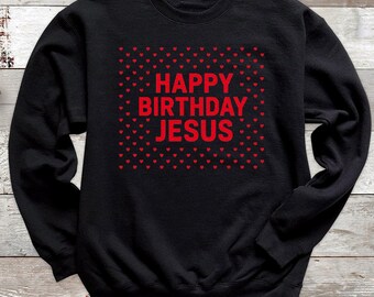 Happy Birthday Jesus - Adult & Kids Sizes - Unisex Christmas Jumper, Kids Christmas Jumper, Christmas Sweater, Christmas T-Shirt