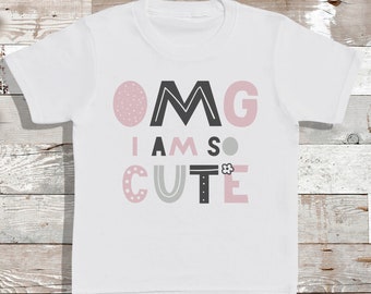 OMG I am so cute Pink design - T-Shirt - Babies T-Shirt - Kids T-Shirt