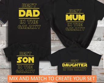 Best Daughter, Son in the Galaxy - Create Your Matching Set - Dad Matching - Dad and Baby Matching Gift - Mum Matching - Whole Family Match