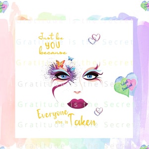 Just Be You Because Everyone Else is Taken Wall Art Saying Instant Digital Download Print Inspirational Gift
