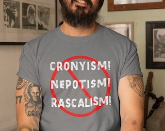 Cronyism! Nepotism! Rascalism! Unisex Jersey Short Sleeve Tee