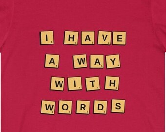 I have a way with words.  Unisex Jersey Short Sleeve Tee