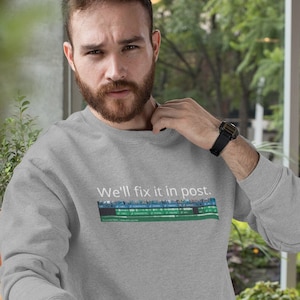 We'll fix it in post Video editing sweatshirt Post Production Video editor gift premier pro Unisex Heavy Blend Crewneck Sweatshirt image 1