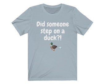 Did someone step on a duck?  Caddy Shack - fart - Rodney Dangerfield.  Unisex Jersey Short Sleeve Tee