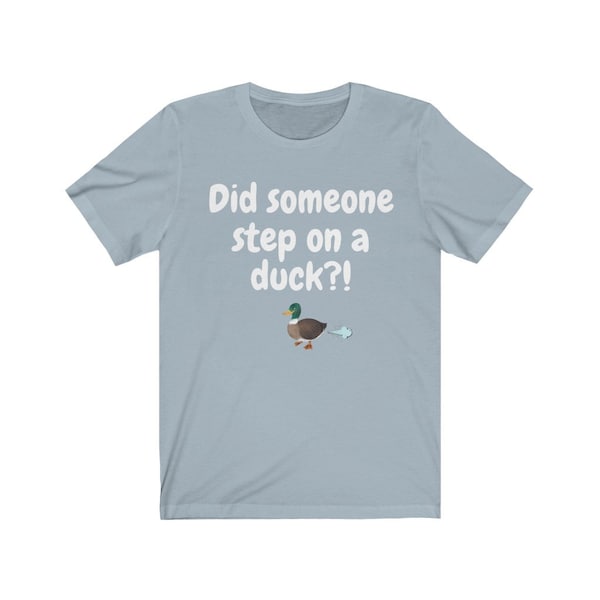 Did someone step on a duck?  Caddy Shack - fart - Rodney Dangerfield.  Unisex Jersey Short Sleeve Tee