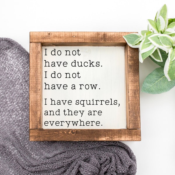I Do Not Have Ducks Wood Sign, Funny Home Decor, Office Desk Signs, Retirement, Farmhouse Decor, Gifts for friends and family