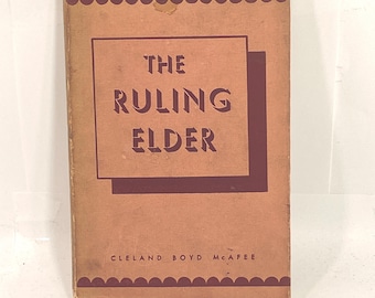 The Ruling Elder Book – 1942 Cleland Boyd McAfee, Presbyterian Hardcover