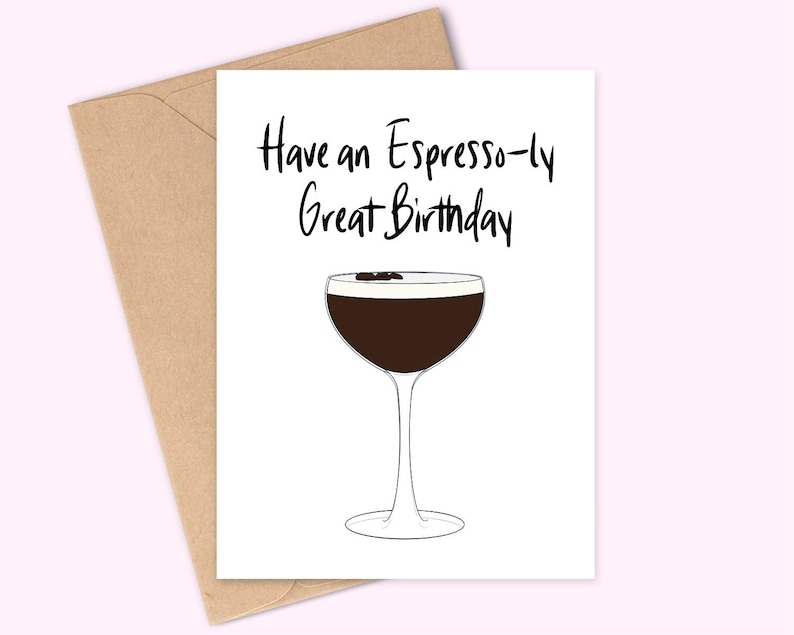 Have an Espresso-ly Great Day Birthday Card Handmade A6 Recyclable image 1