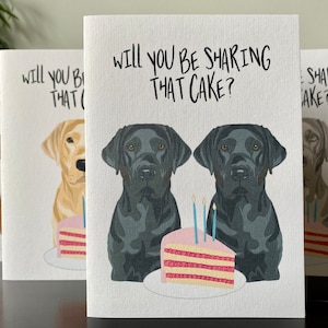 Customised Labrador Birthday A6 Card Will you be sharing that cake Black, Golden, Fox Red, Chocolate, or Silver Coat Colours. image 9