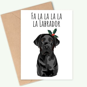 Labrador Christmas Card - Chocolate, Black, and Golden Labrador colours available - Fa la la la la la Labrador - Handmade - A6 - Recyclable