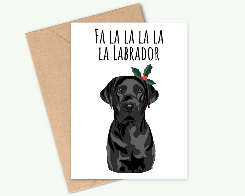 Carte de Noël Labrador - Couleurs chocolat, noir et or Labrador disponibles - Fa la la la la la Labrador - Fait main - A6 - Recyclable Black
