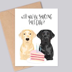 Customised Labrador Birthday A6 Card Will you be sharing that cake Black, Golden, Fox Red, Chocolate, or Silver Coat Colours. image 5