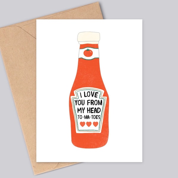 Sweet Tomato Sauce Anniversary/Valentine's Day Card - 'I Love You From My Head To-ma-toes' - Personalised Ketchup Label - Love Card