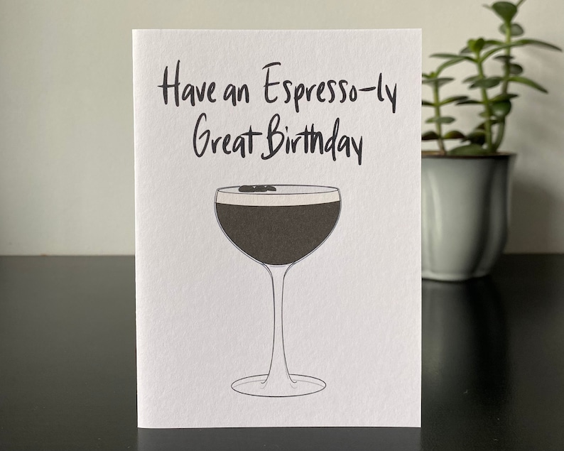 Have an Espresso-ly Great Day Birthday Card Handmade A6 Recyclable image 2