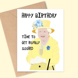 Time to get Totally Slosched Geburtstagskarte – Queen Elizabeth – Handgemacht – A6 – Recyclebar