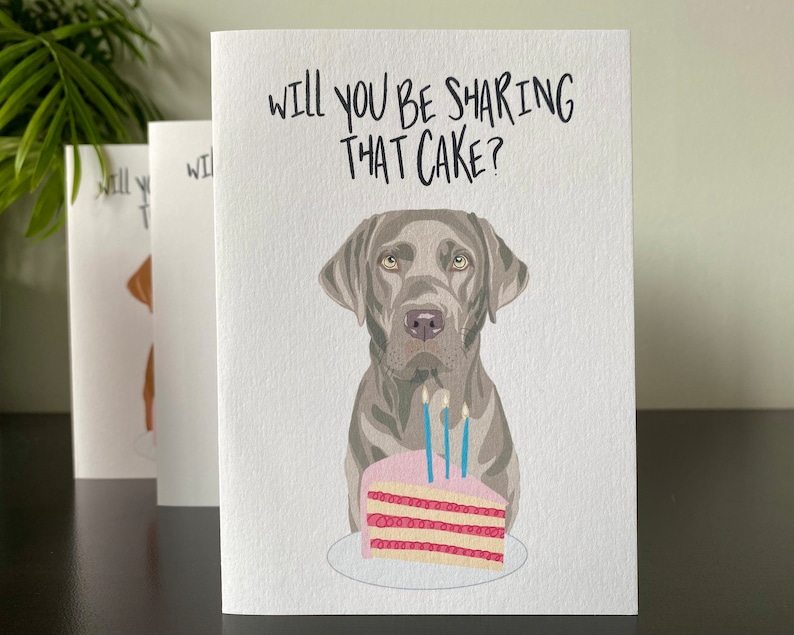 Customised Labrador Birthday A6 Card Will you be sharing that cake Black, Golden, Fox Red, Chocolate, or Silver Coat Colours. Silver