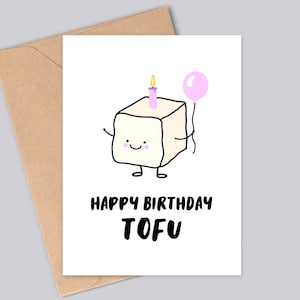 Happy Birthday Tofu - Carte d'anniversaire drôle de jeu de mots en tofu - Fait main - A6 - Recyclable