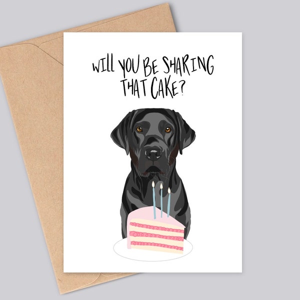 Tarjeta personalizada de cumpleaños de Labrador A6: ¿compartirás ese pastel? - Colores de abrigo negro, dorado, rojo zorro, chocolate o plateado.