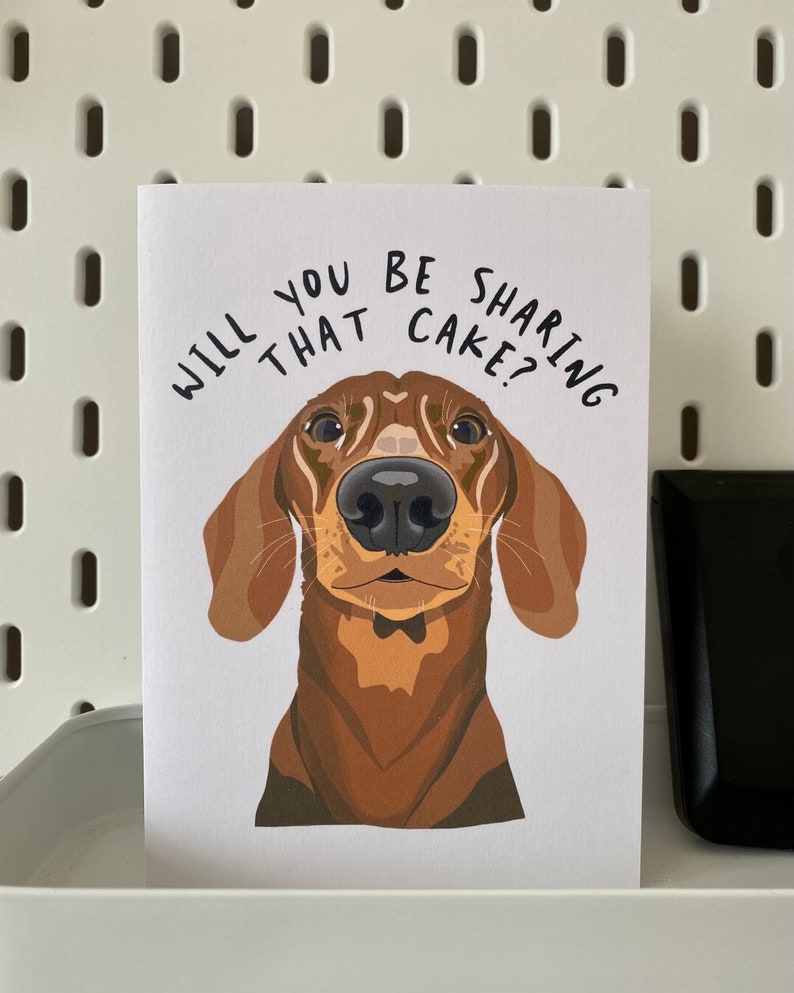 Funny Dachshund Birthday Card Will You Be Sharing That Cake Handmade A6 Custom Coat Colours Available Recyclable Red