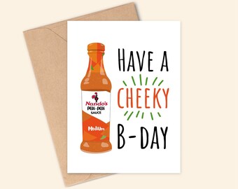 Have A Cheeky B-Day - Carte d'anniversaire inspirée de la sauce piquante Peri-Peri de Nando - Fait main - A6 - Recyclable
