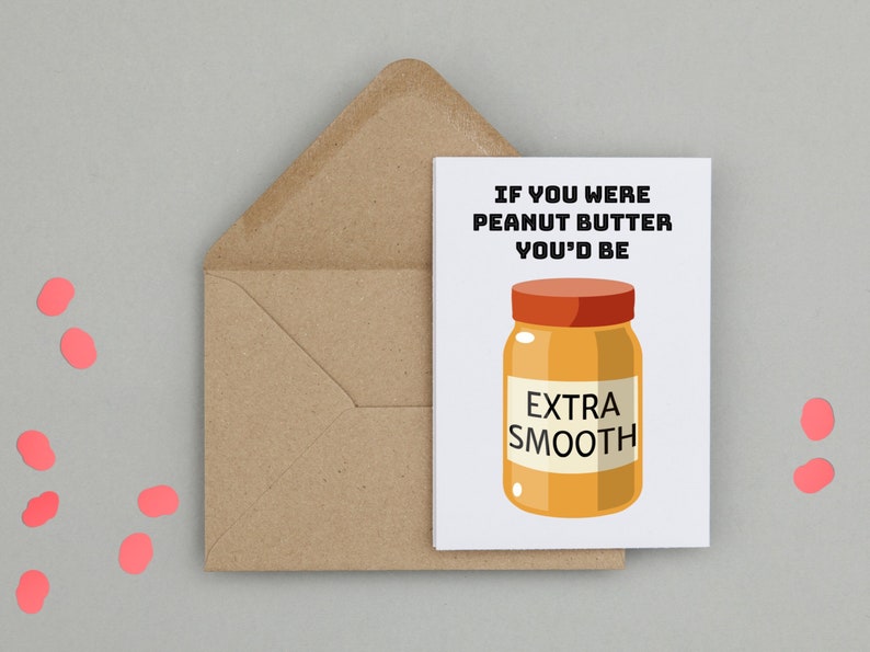 Extra Smooth Peanut Butter Pick up line Valentines Day Card Handmade A6 Recyclable image 2