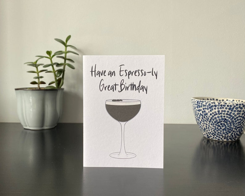 Have an Espresso-ly Great Day Birthday Card Handmade A6 Recyclable image 3
