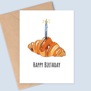 Croissant Birthday Card - Happy Birthday Pastry - Printed on Matt, Textured White Card - A6 - Sustainable Paper