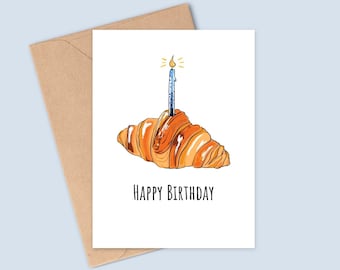 Croissant Birthday Card - Happy Birthday Pastry - Printed on Matt, Textured White Card - A6 - Sustainable Paper