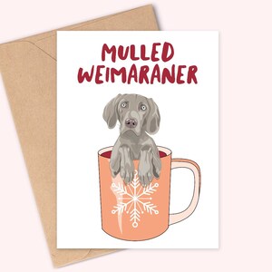 Mulled Weimaraner Christmas Card - Handmade - A6 - Matt - Recyclable