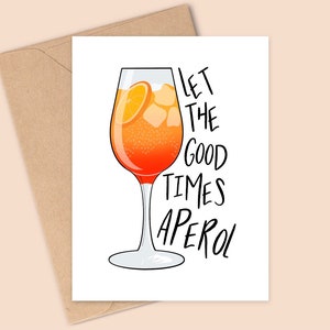 Let The Good Times Aperol - Cocktail Aperol Spritz - Carte d'anniversaire - Fait main - A6 - Recyclable