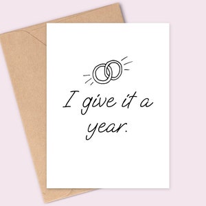 Je lui donne un an - Félicitations pour votre mariage/carte de voeux de fiançailles - A6 - carte blanche mate, finition texturée