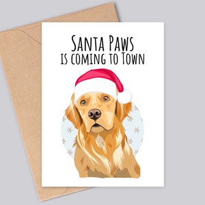 Cute Golden Retriever Christmas Card - Santa Paws Is Coming To Town - Anniversary/Valentine’s Card - Matte Finish