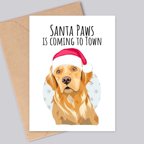 Cute Golden Retriever Christmas Card - Santa Paws Is Coming To Town - Anniversary/Valentine’s Card - Matte Finish
