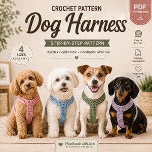 May include: A digital PDF crochet pattern for a dog harness featuring four dogs wearing pink, blue, green, and purple crocheted harnesses. The text reads Crochet Pattern Dog Harness, Step-by-Step Pattern, 4 Sizes XS S M L, and Handmade with Love by Crafters for Dogs.