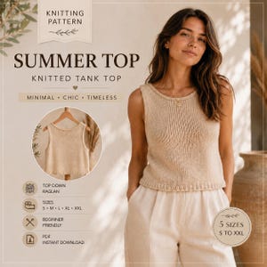 Puede incluir: Un patrón de tejido para una blusa de verano, con una camiseta sin mangas tejida en color beige con cuello redondo y diseño sin mangas. El texto incluye KNITTING PATTERN, SUMMER TOP, KNITTED TANK TOP, MINIMAL CHIC TIMELESS, TOP DOWN RAGLAN, S M L XL XXL, BEGINNER FRIENDLY, PDF INSTANT DOWNLOAD y 5 SIZES S TO XXL.
